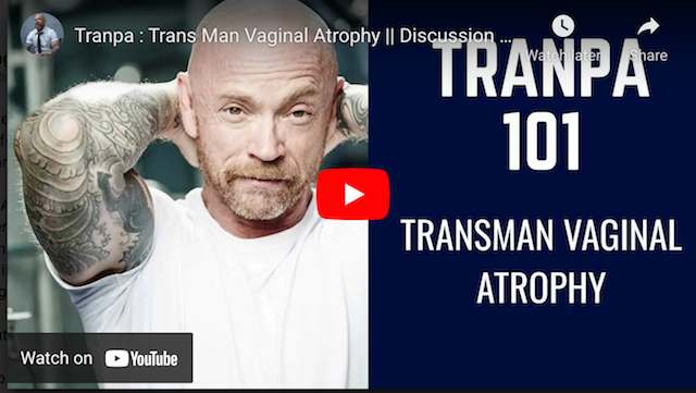 Tranpa: Trans Male Vaginal Atrophy